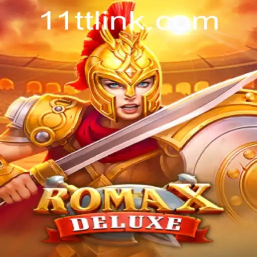 Exploring RomaXDeluxe: A Journey into an Ancient World Enhanced by 11TT.COM