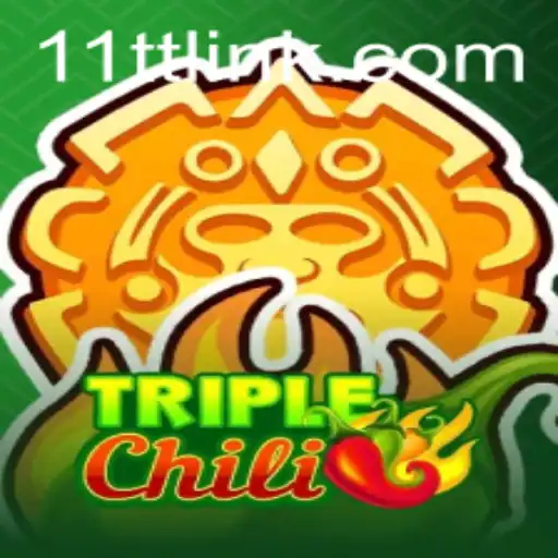 Discovering TripleChili: The Exciting New Game on 11TT.COM